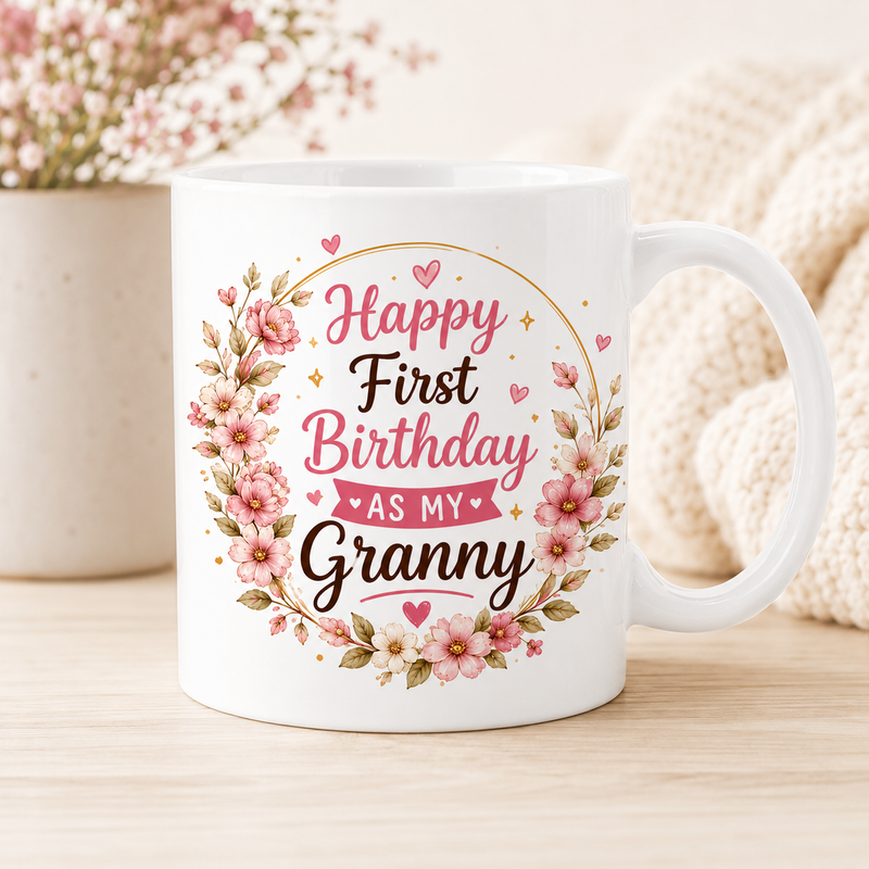 First Birthday As My Granny White Coffee Mug