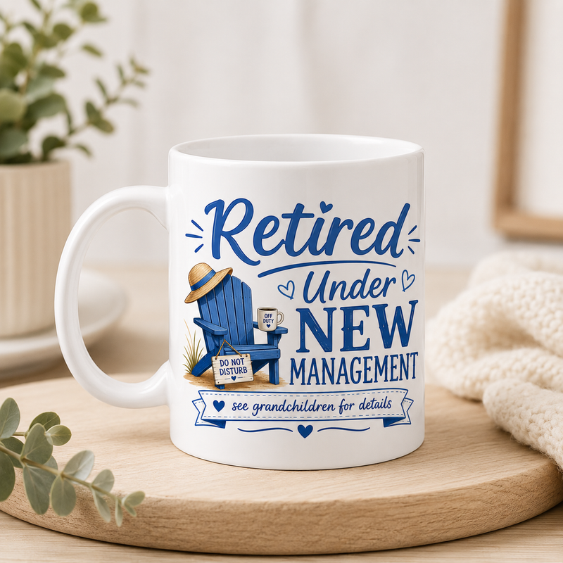 Retired Under New Management White Coffee Mug