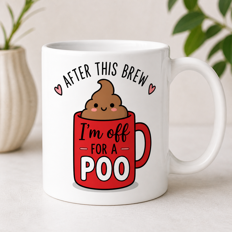 I'm Off For A Poo Mug White Coffee Mug