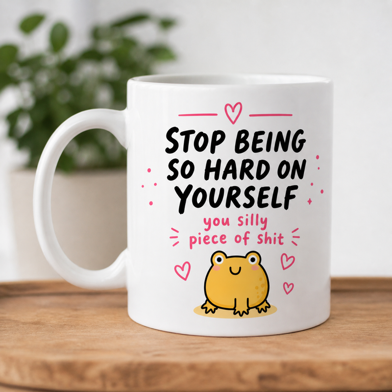 Stop Being So Hard White Coffee Mug
